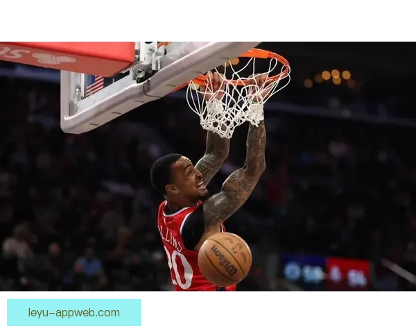 科林斯：快船全队热爱篮球并深知拼搏精神与凝聚力的重要性